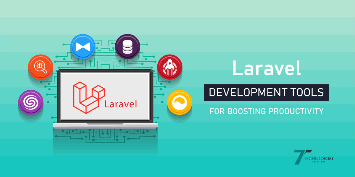 Top Laravel Development Tools for Boosting Productivity